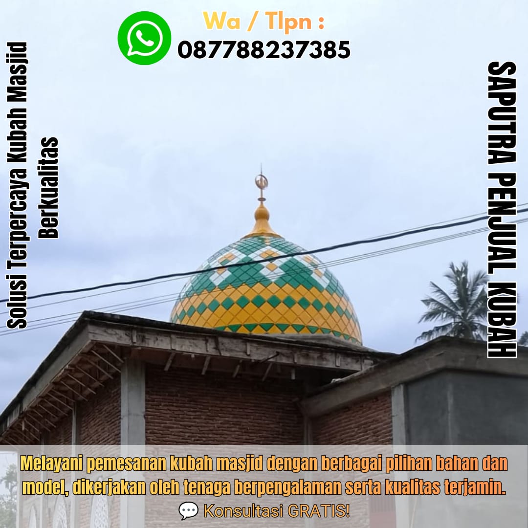 Spesialis Kubah Masjid Modern Badung { W.A / Tlpn 087788237385 }