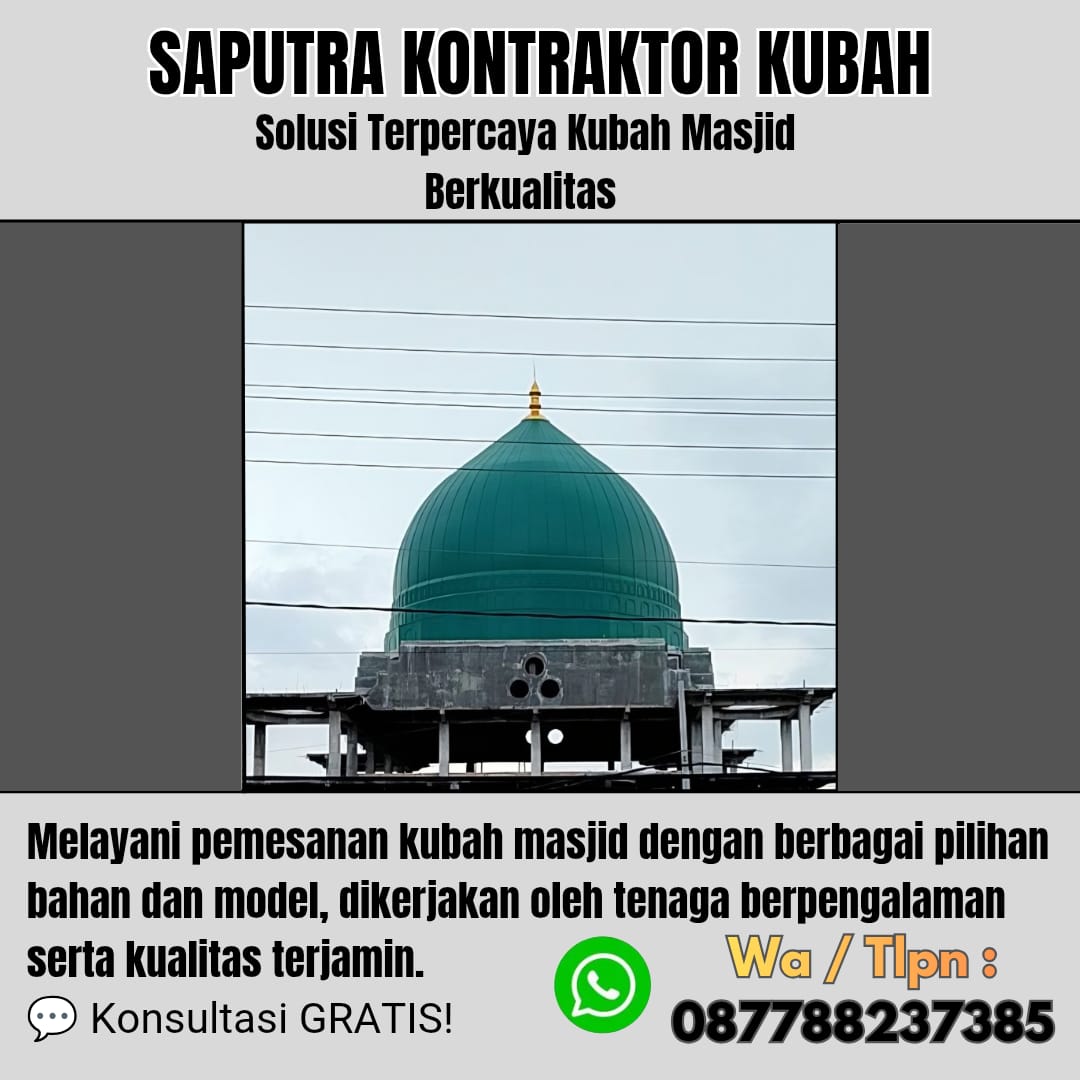 Pengrajin Kubah Masjid Terpercaya Buntok [ W.A 087788237385 ]