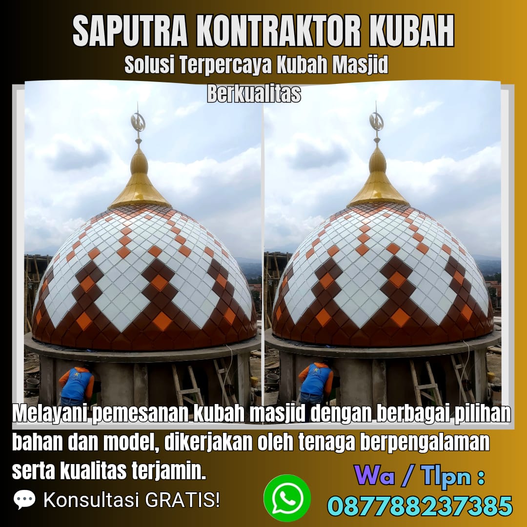Spesialis Kubah Masjid Modern Banyumas [ W.A 087788237385 ]