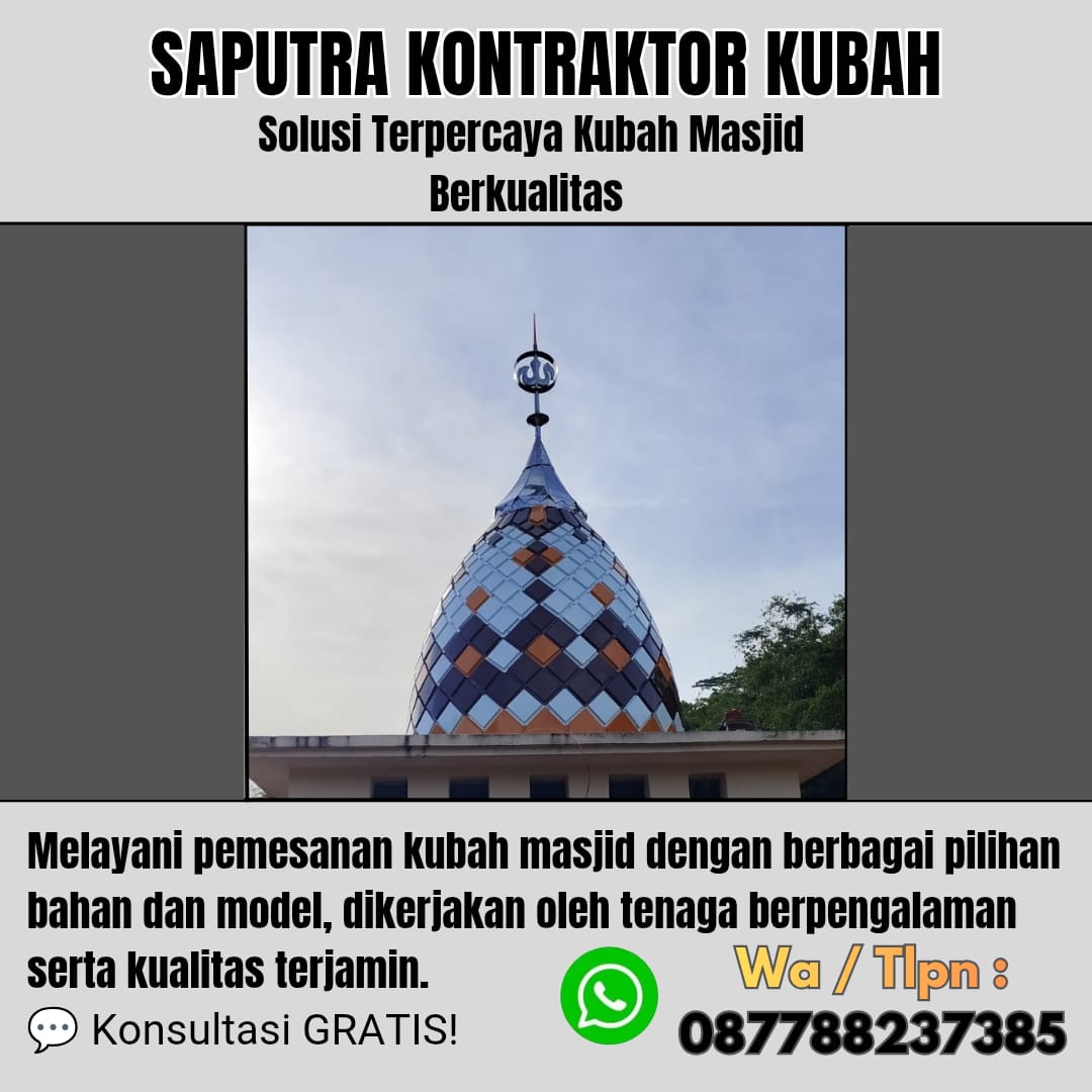 Pengrajin Kubah Masjid Terpercaya Kotabaru [ W.A 087788237385 ]