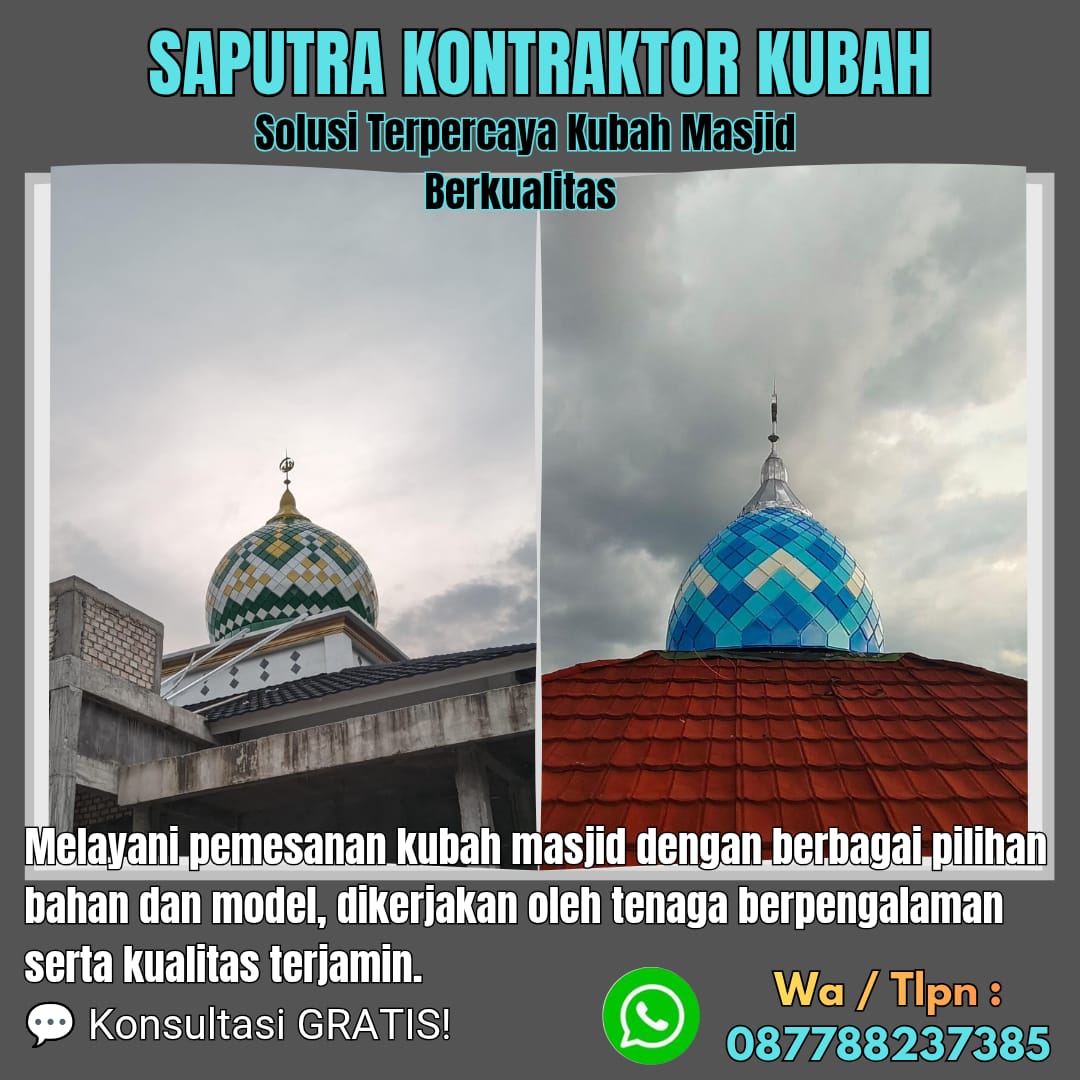 Kontraktor Kubah Masjid Terpercaya Mataram [ W.A 087788237385 ]