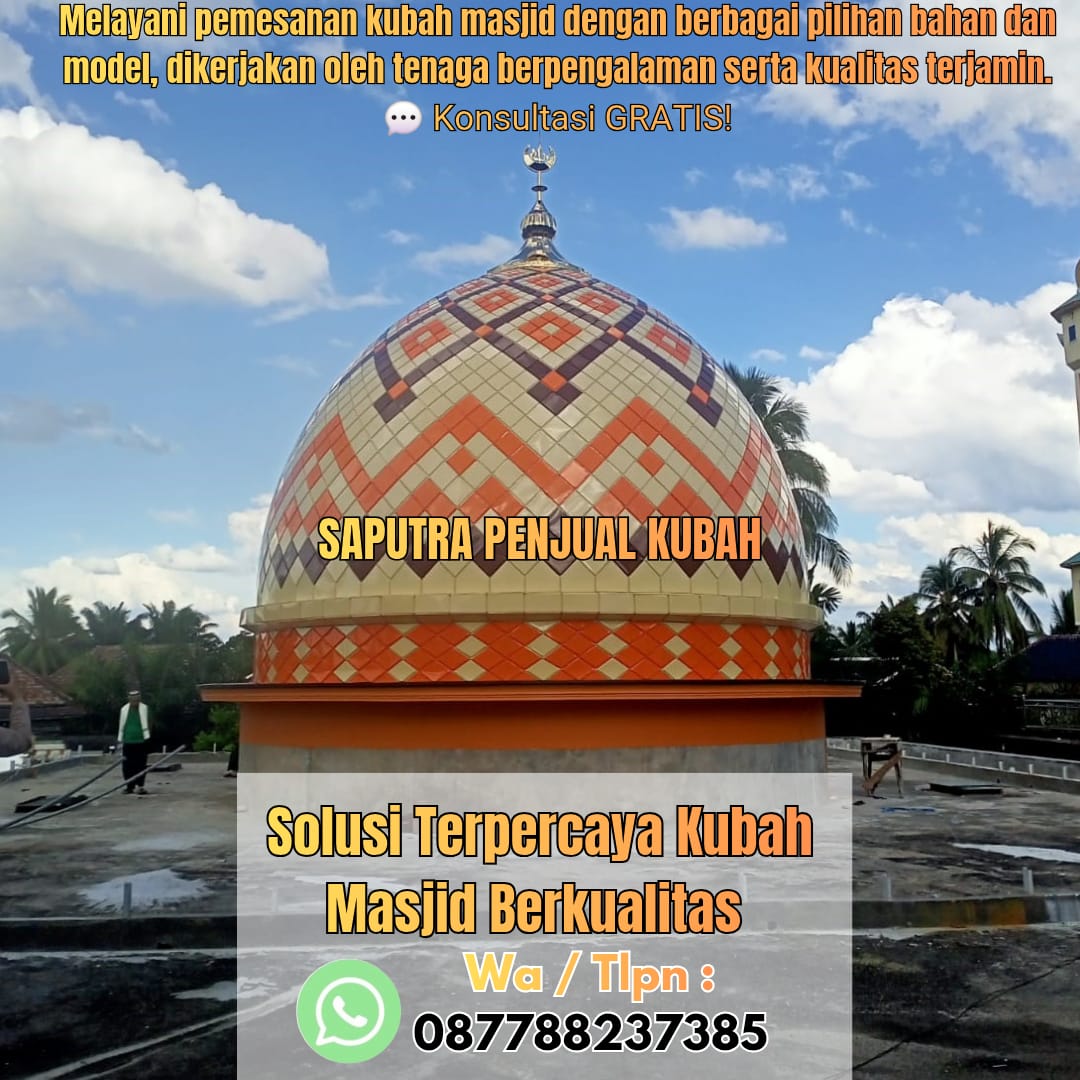 Produksi Kubah Masjid Dumai { W.A / Tlpn 087788237385 }