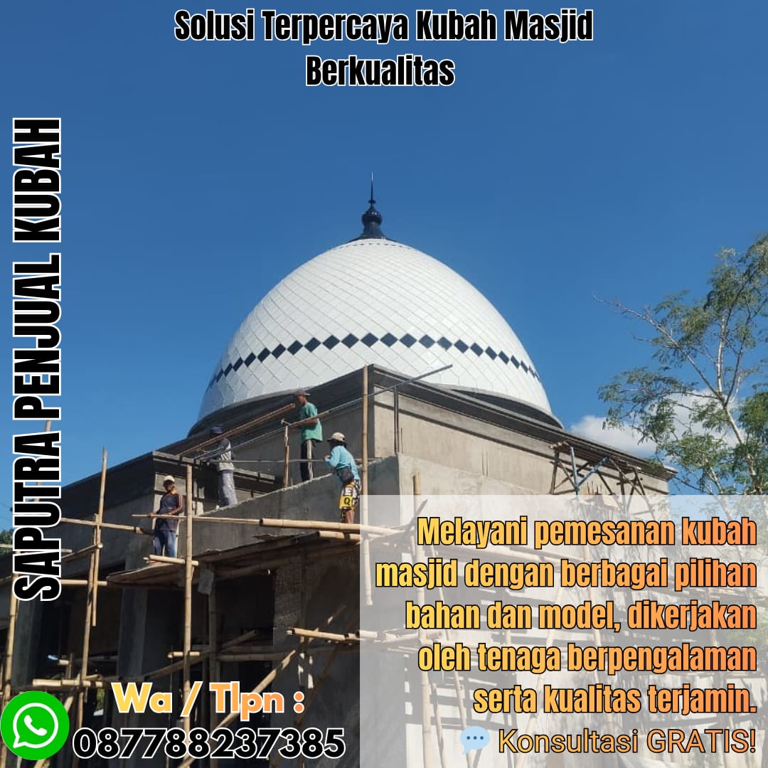 Spesialis Kubah Masjid Modern Tanjungbalai { W.A / Tlpn 087788237385 }