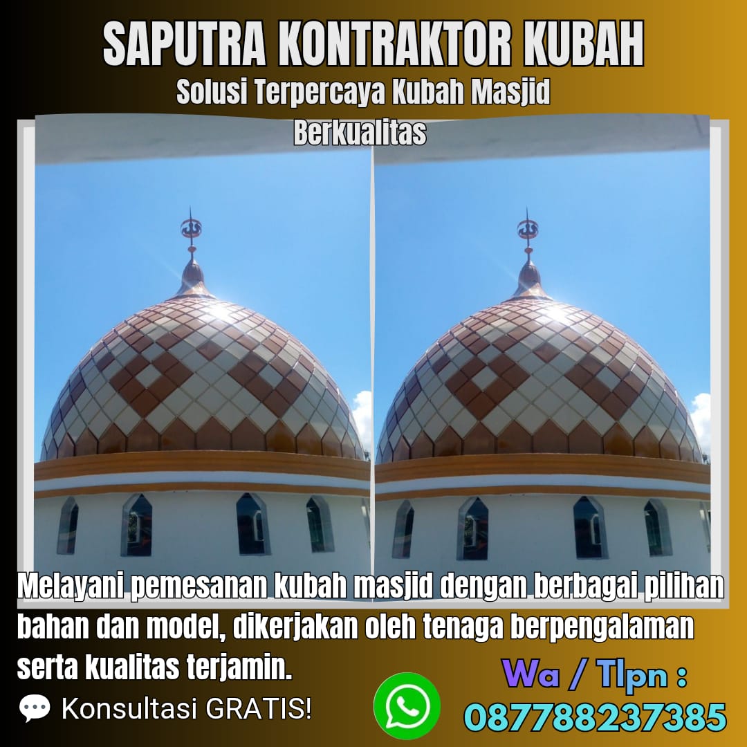 Pengrajin Kubah Masjid Terpercaya Ciamis [ W.A 087788237385 ]