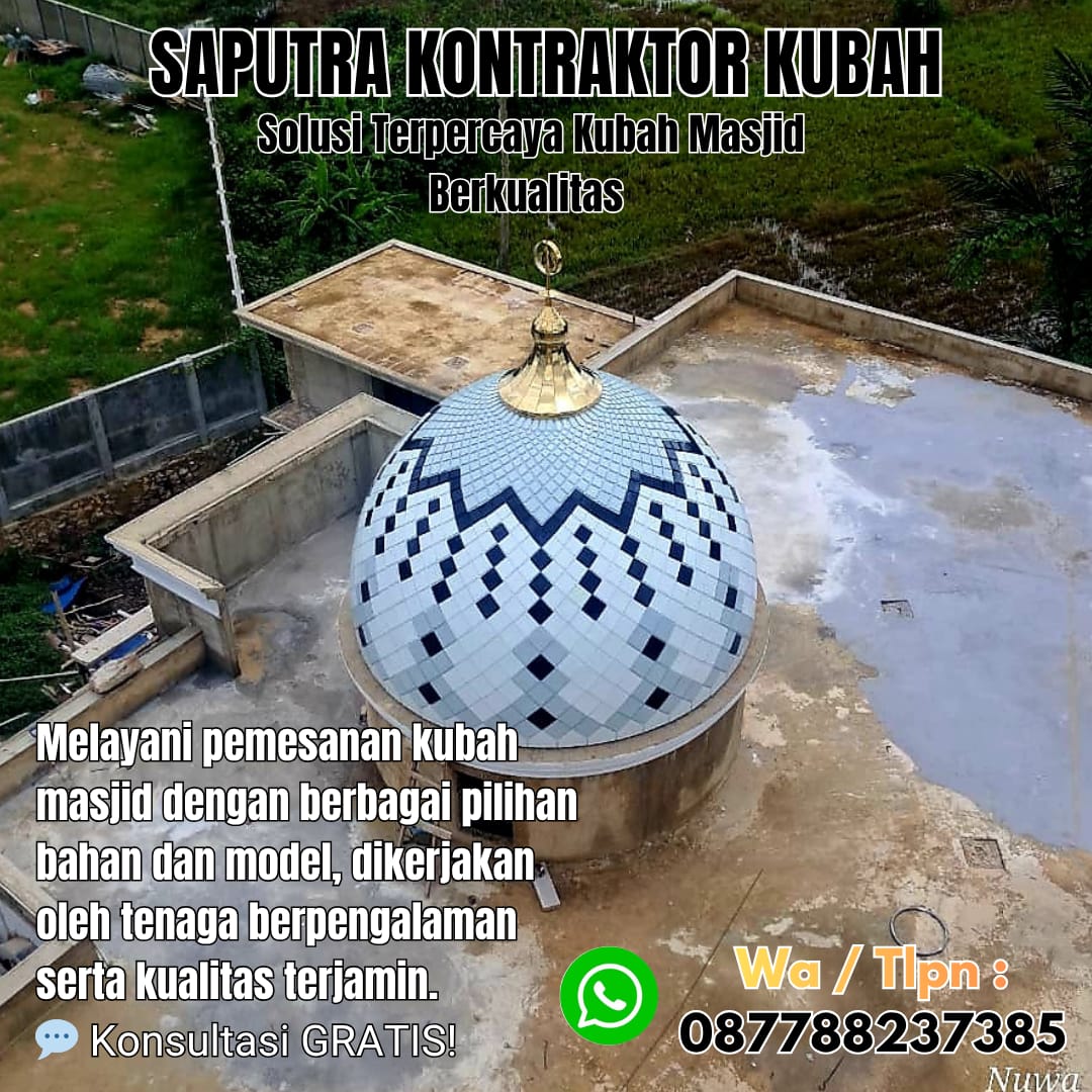 Kontraktor Kubah Masjid Terpercaya Dharmasraya [ W.A 087788237385 ]