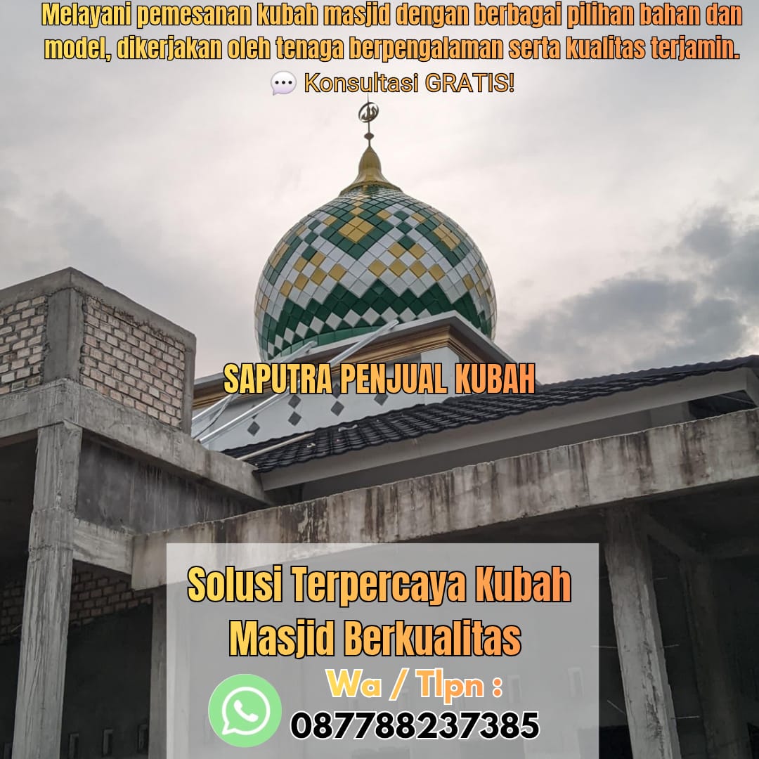 Produksi Kubah Masjid Jepara { W.A / Tlpn 087788237385 }