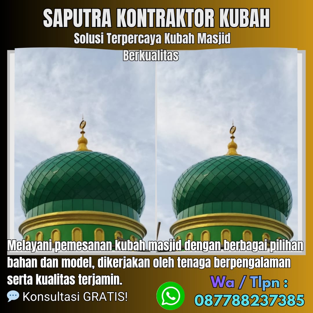 Kontraktor Kubah Masjid Terpercaya Toboali [ W.A 087788237385 ]