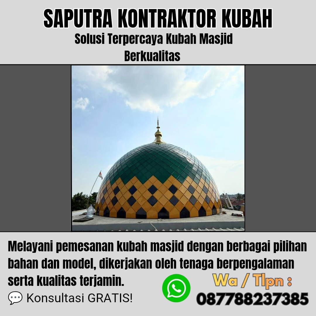 Kontraktor Kubah Masjid Terpercaya Menteng [ W.A 087788237385 ]