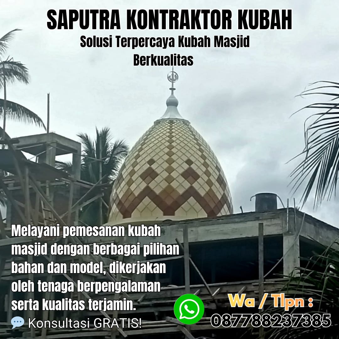 Kontraktor Kubah Masjid Terpercaya Painan [ W.A 087788237385 ]
