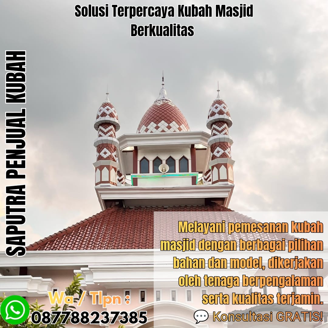 Spesialis Kubah Masjid Modern Manna { W.A / Tlpn 087788237385 }