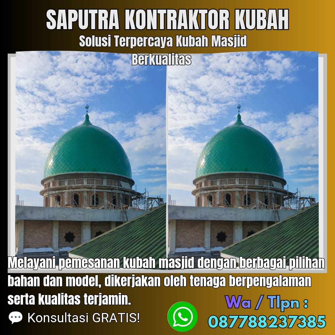 Kontraktor Kubah Masjid Terpercaya Sentani [ W.A 087788237385 ]