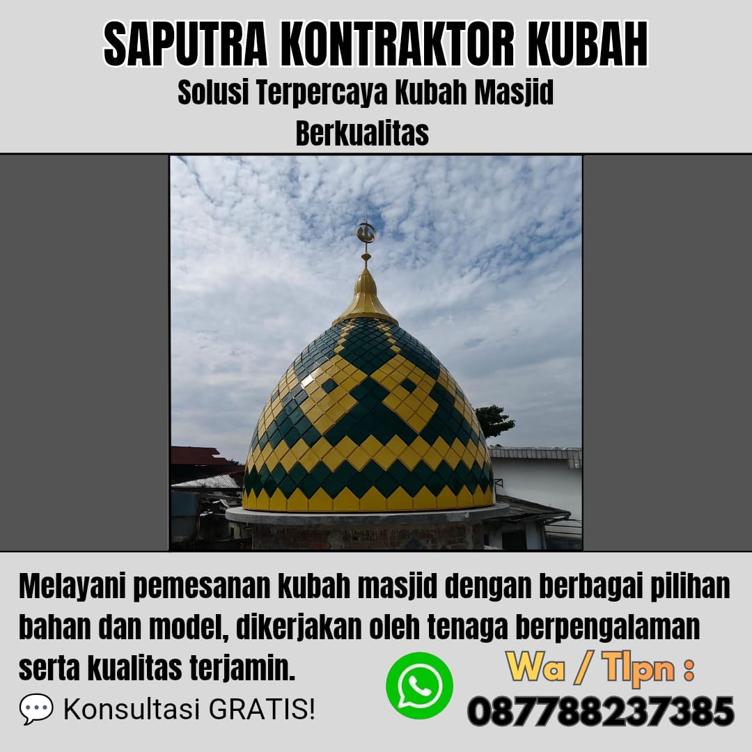 Kontraktor Kubah Masjid Terpercaya Kontraktor [ W.A 087788237385 ]