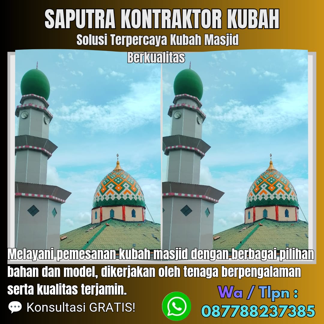 Kontraktor Kubah Masjid Terpercaya Kontraktor [ W.A 087788237385 ]