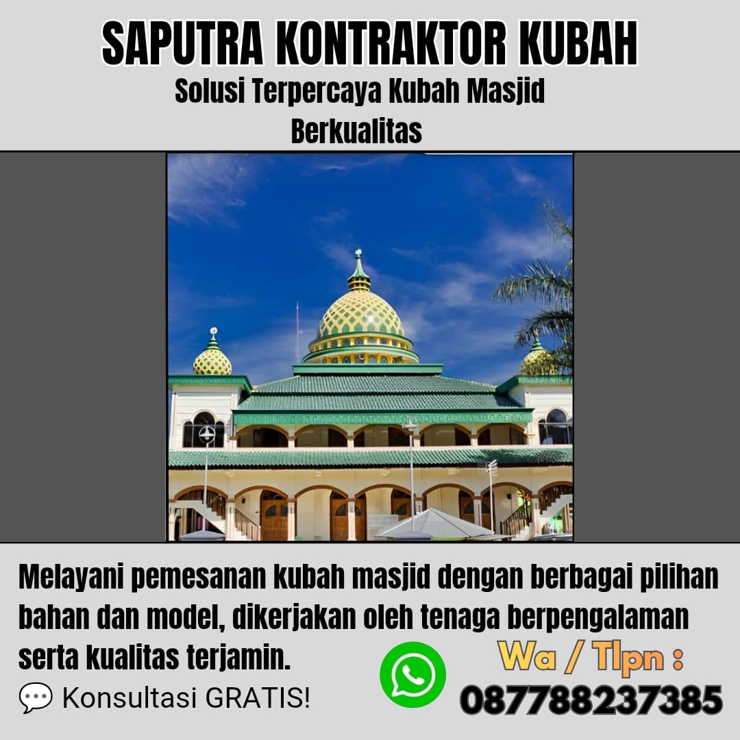 Pengrajin Kubah Masjid Terpercaya Sarolangun [ W.A 087788237385 ]