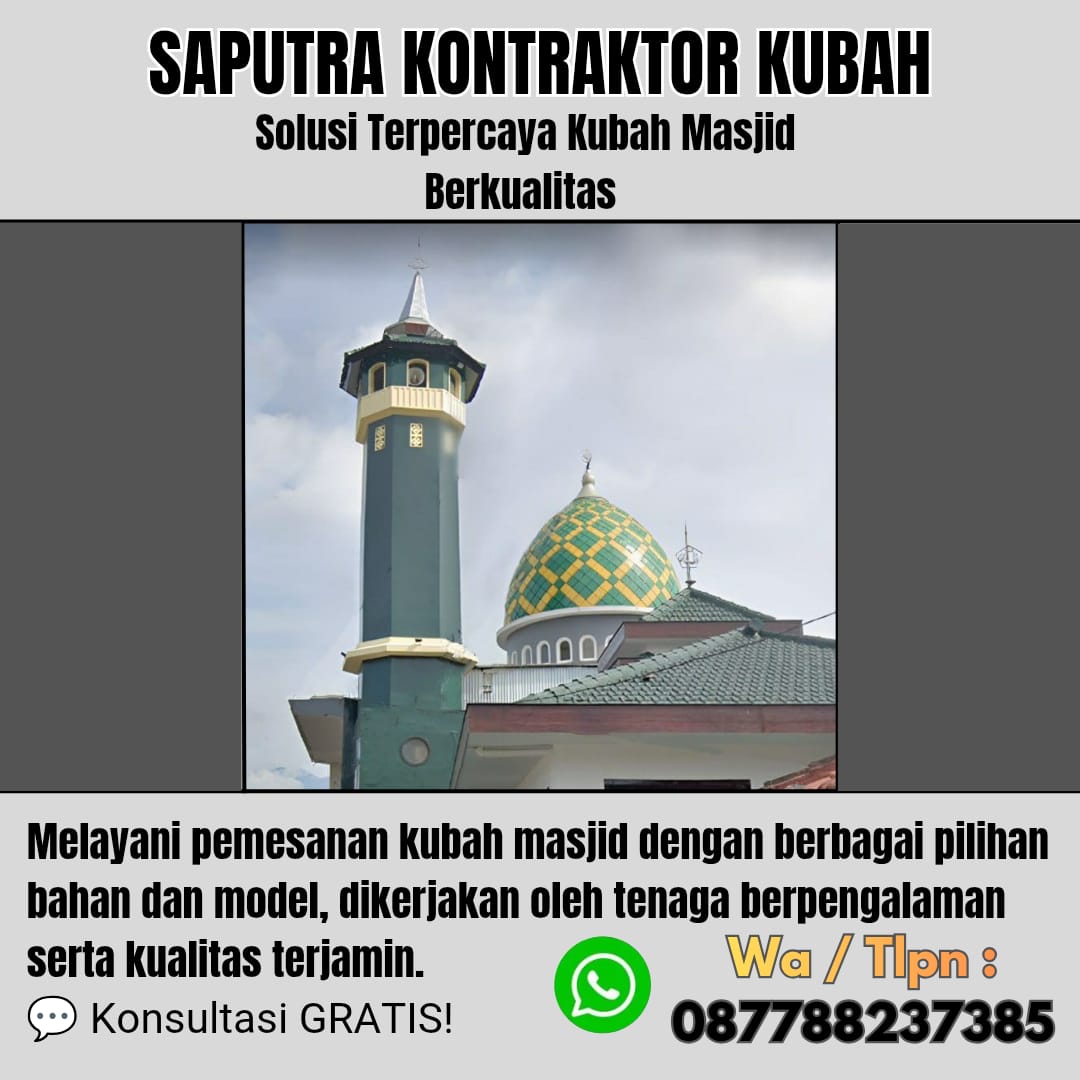 Pengrajin Kubah Masjid Terpercaya Muara Sabak [ W.A 087788237385 ]