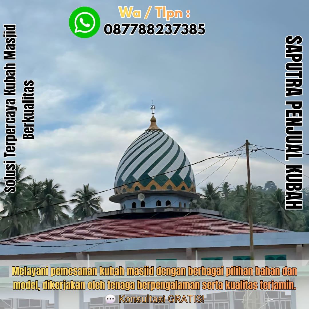 Produksi Kubah Masjid Sumbawa { W.A / Tlpn 087788237385 }