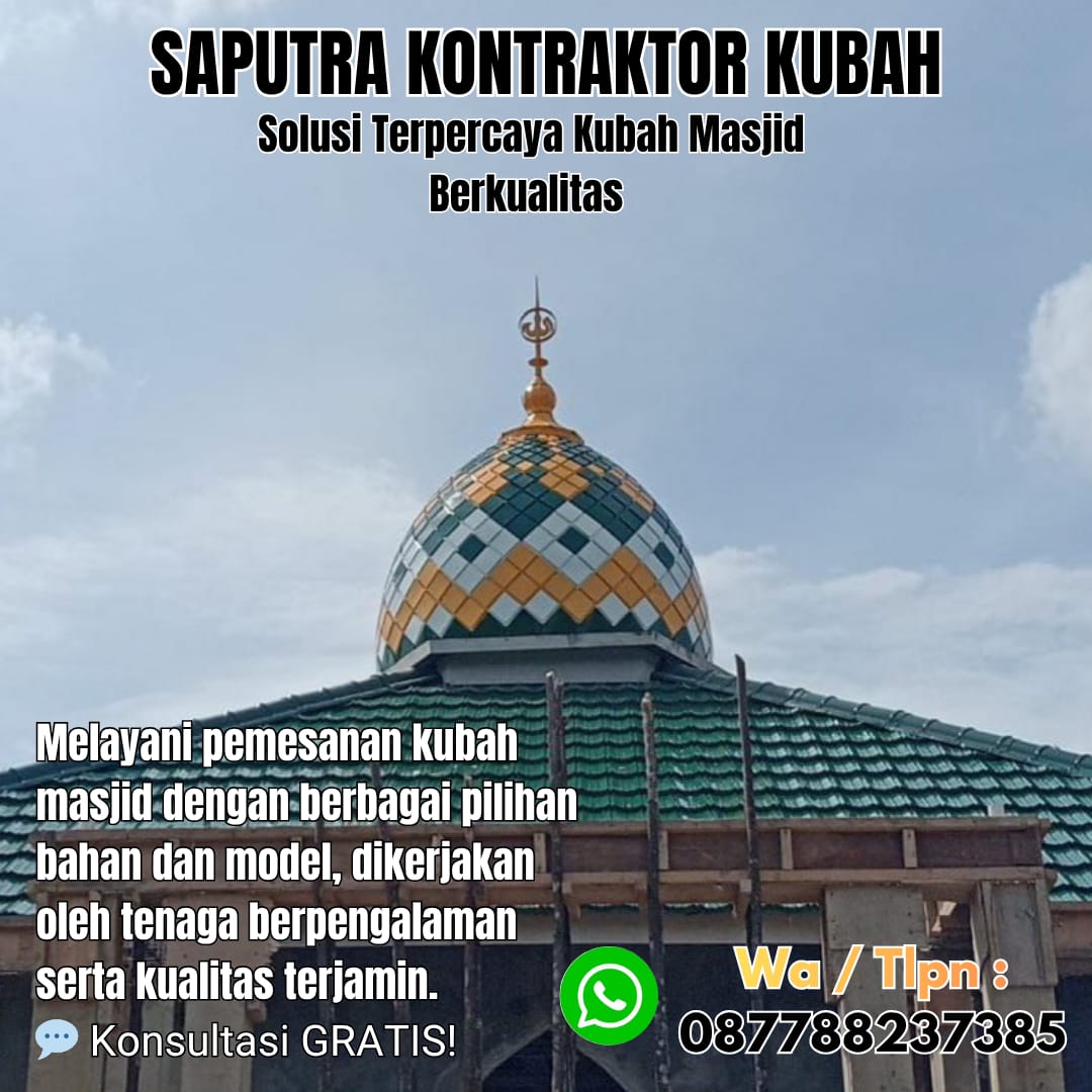 Pengrajin Kubah Masjid Terpercaya Binjai [ W.A 087788237385 ]
