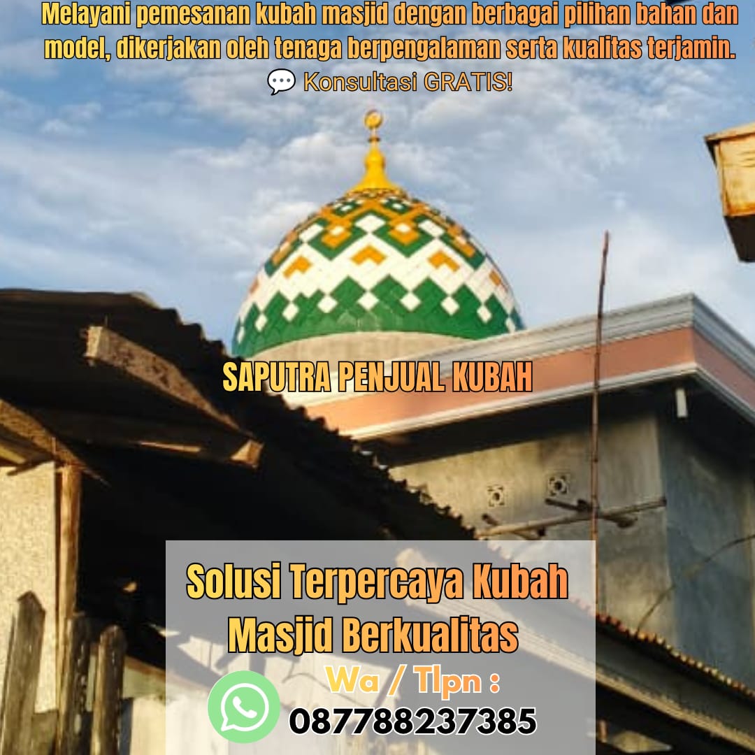 Produksi Kubah Masjid Sukamara { W.A / Tlpn 087788237385 }
