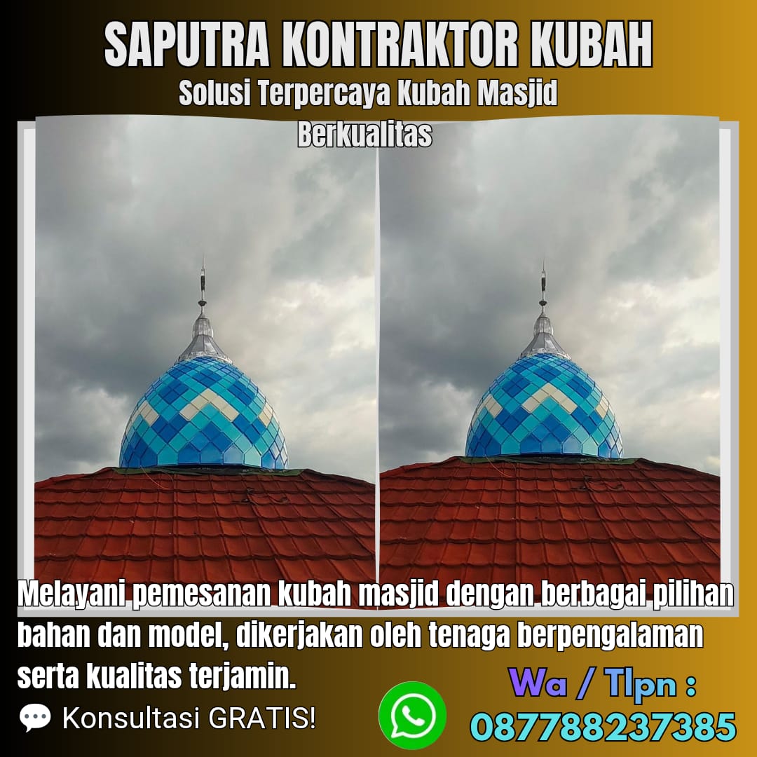 Kontraktor Kubah Masjid Terpercaya Cianjur [ W.A 087788237385 ]