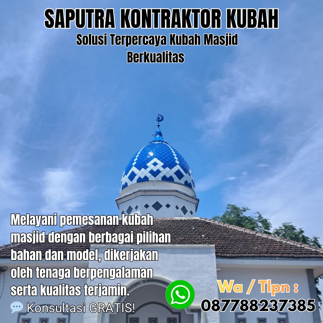 Kontraktor Kubah Masjid Terpercaya Nunukan [ W.A 087788237385 ]