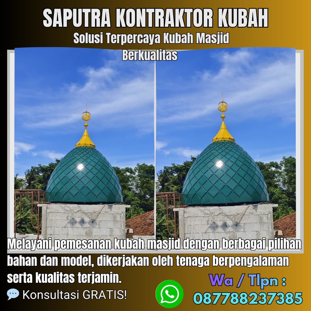Jasa Pembuatan Kubah Masjid Terpercaya Cilacap [ W.A 087788237385 ]