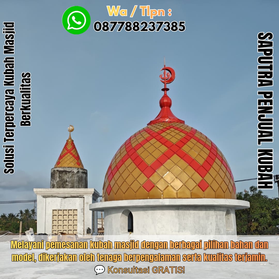 Spesialis Kubah Masjid Modern Situbondo { W.A / Tlpn 087788237385 }