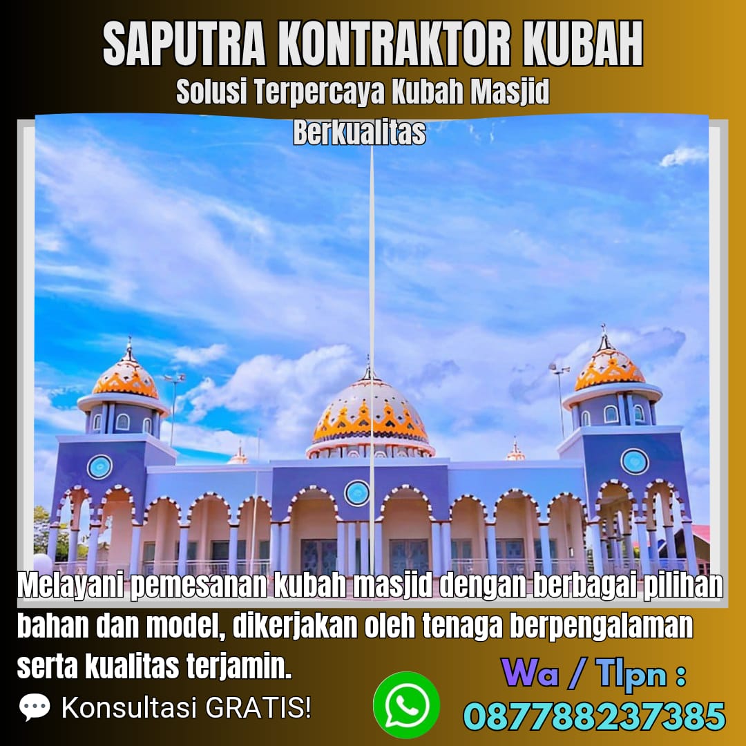 Pengrajin Kubah Masjid Terpercaya Lhoksemuawe [ W.A 087788237385 ]