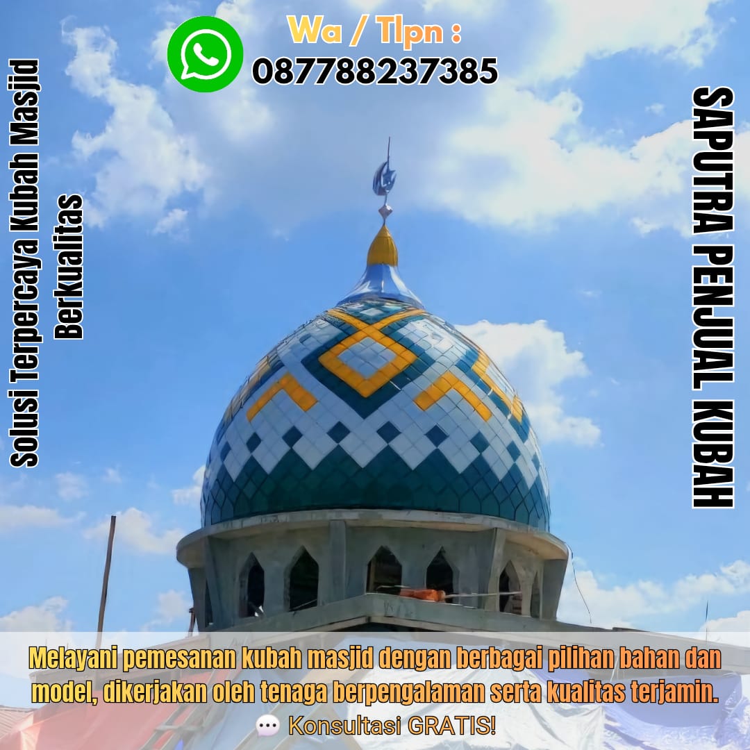 Produksi Kubah Masjid Sentani { W.A / Tlpn 087788237385 }