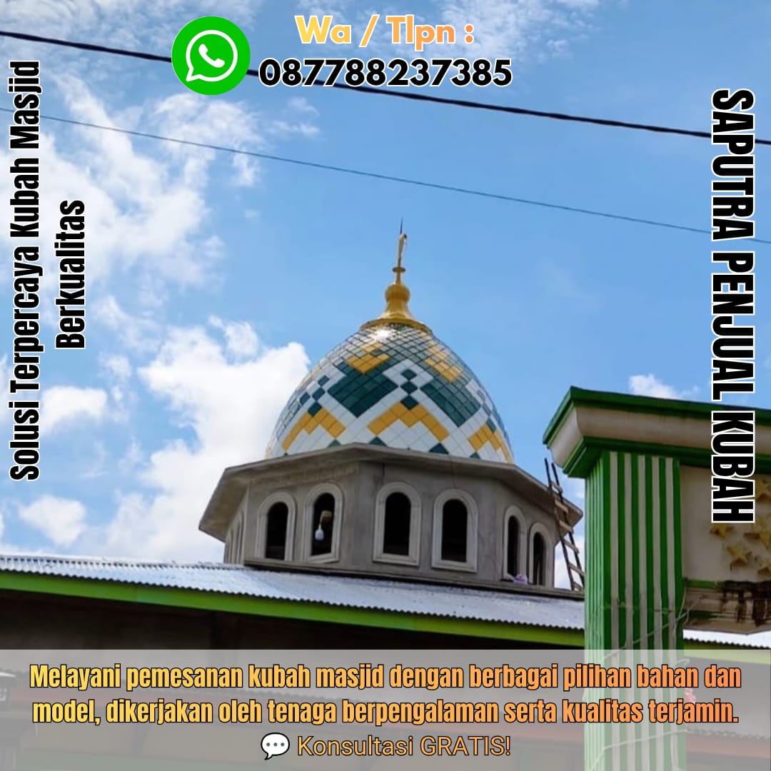 Produksi Kubah Masjid Yogyakarta { W.A / Tlpn 087788237385 }