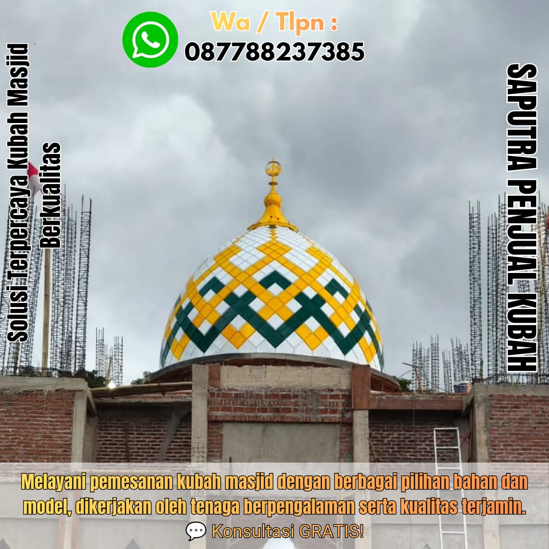 Spesialis Kubah Masjid Modern Tabanan { W.A / Tlpn 087788237385 }
