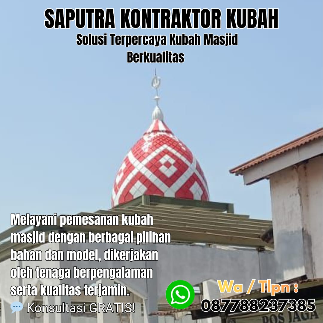 Pengrajin Kubah Masjid Terpercaya Tenggarong [ W.A 087788237385 ]