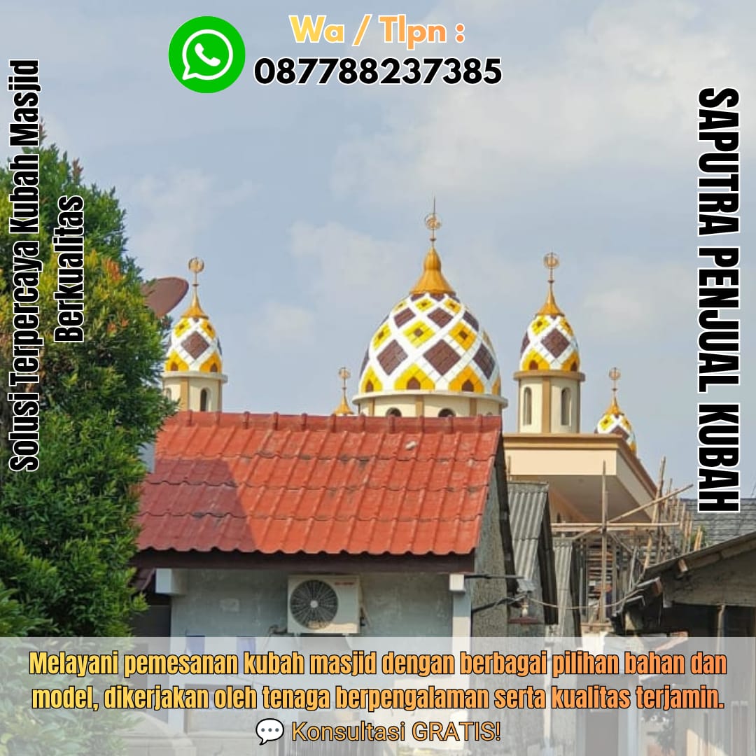 Spesialis Kubah Masjid Modern Jepara { W.A / Tlpn 087788237385 }