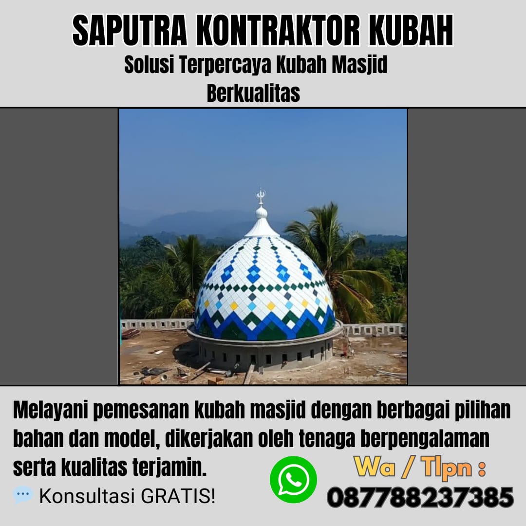 Kontraktor Kubah Masjid Terpercaya Semarang [ W.A 087788237385 ]