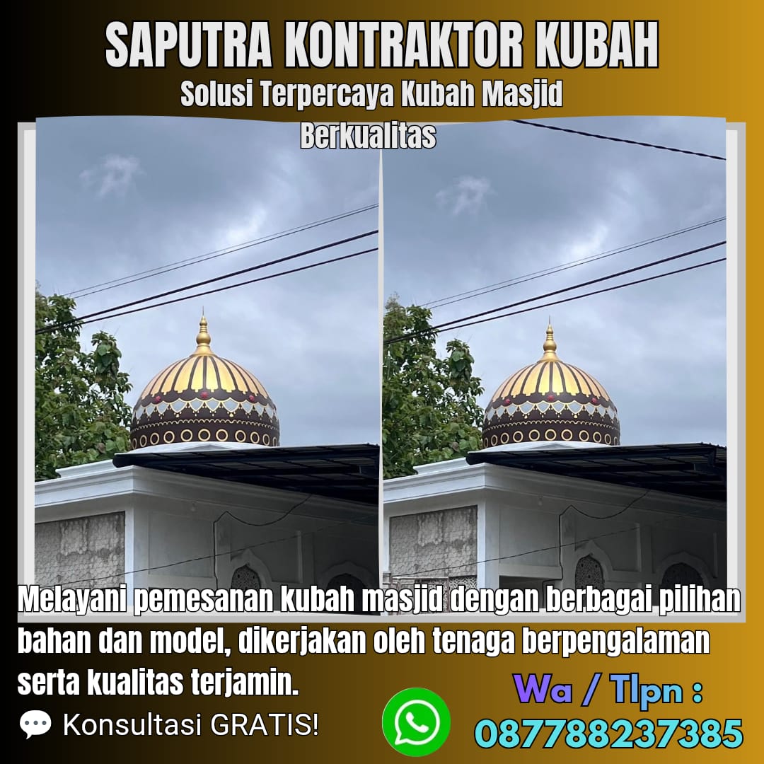 Kontraktor Kubah Masjid Terpercaya Bandar Lampung [ W.A 087788237385 ]
