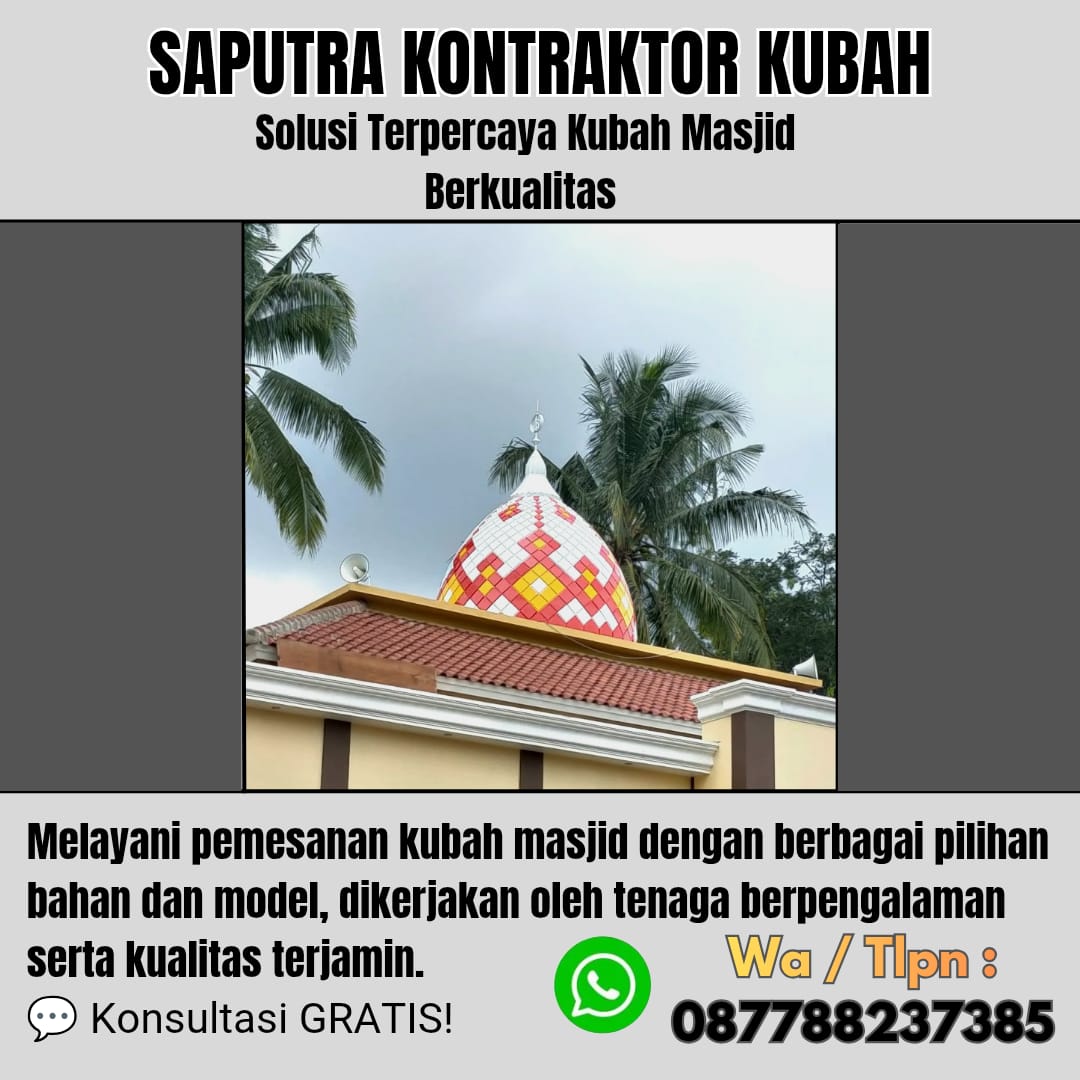 Kontraktor Kubah Masjid Terpercaya Minahasa [ W.A 087788237385 ]
