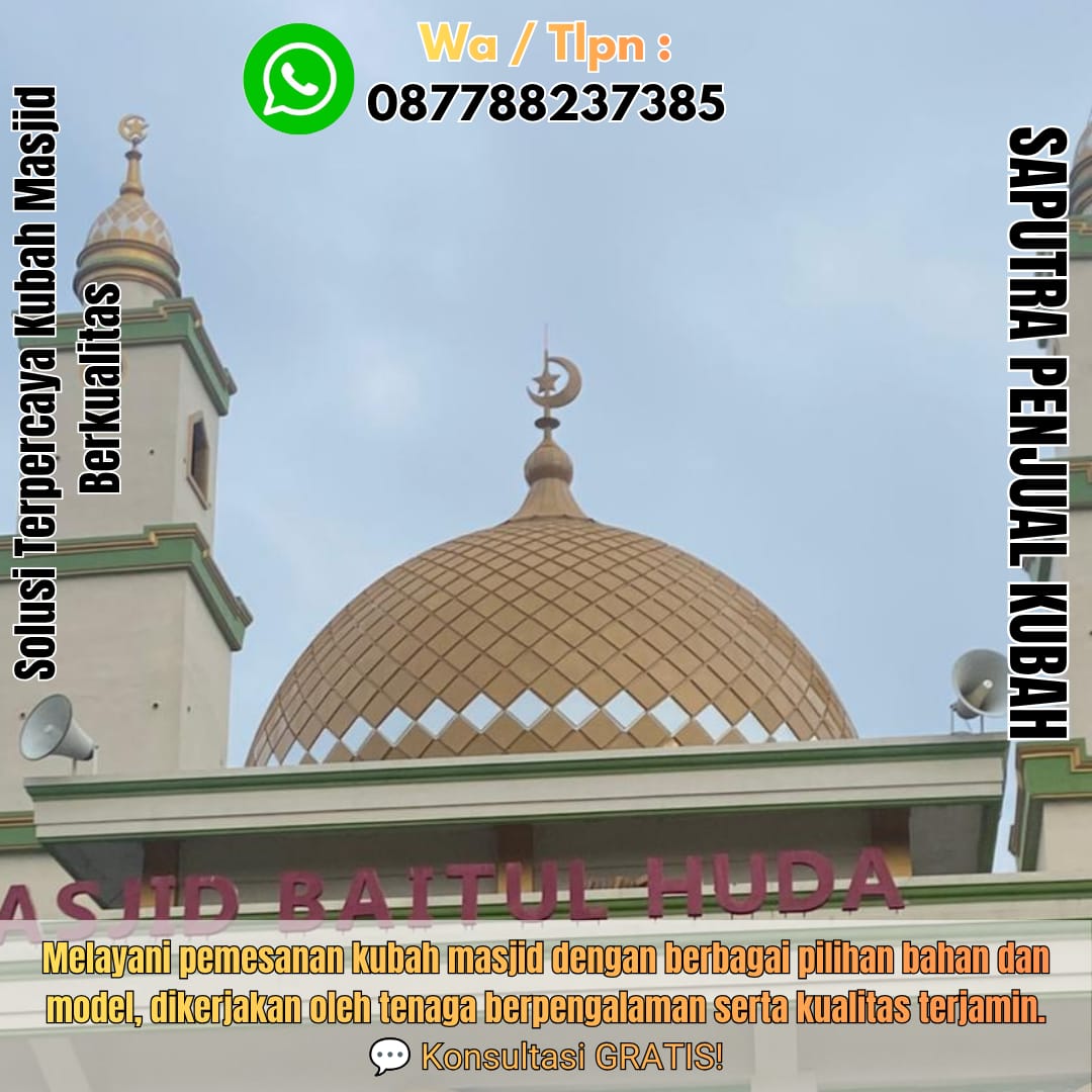 Spesialis Kubah Masjid Modern Gianyar { W.A / Tlpn 087788237385 }