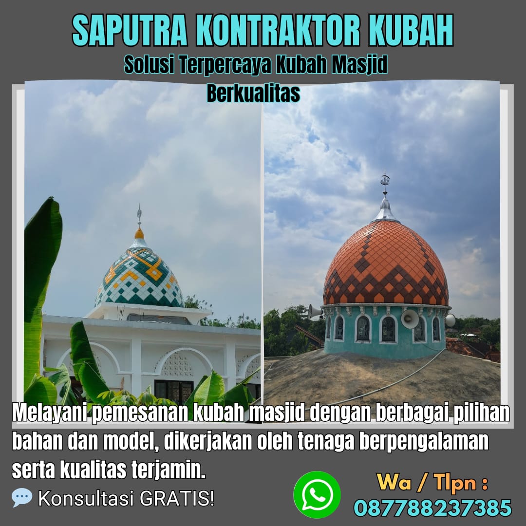Pengrajin Kubah Masjid Terpercaya Sungguminasa [ W.A 087788237385 ]