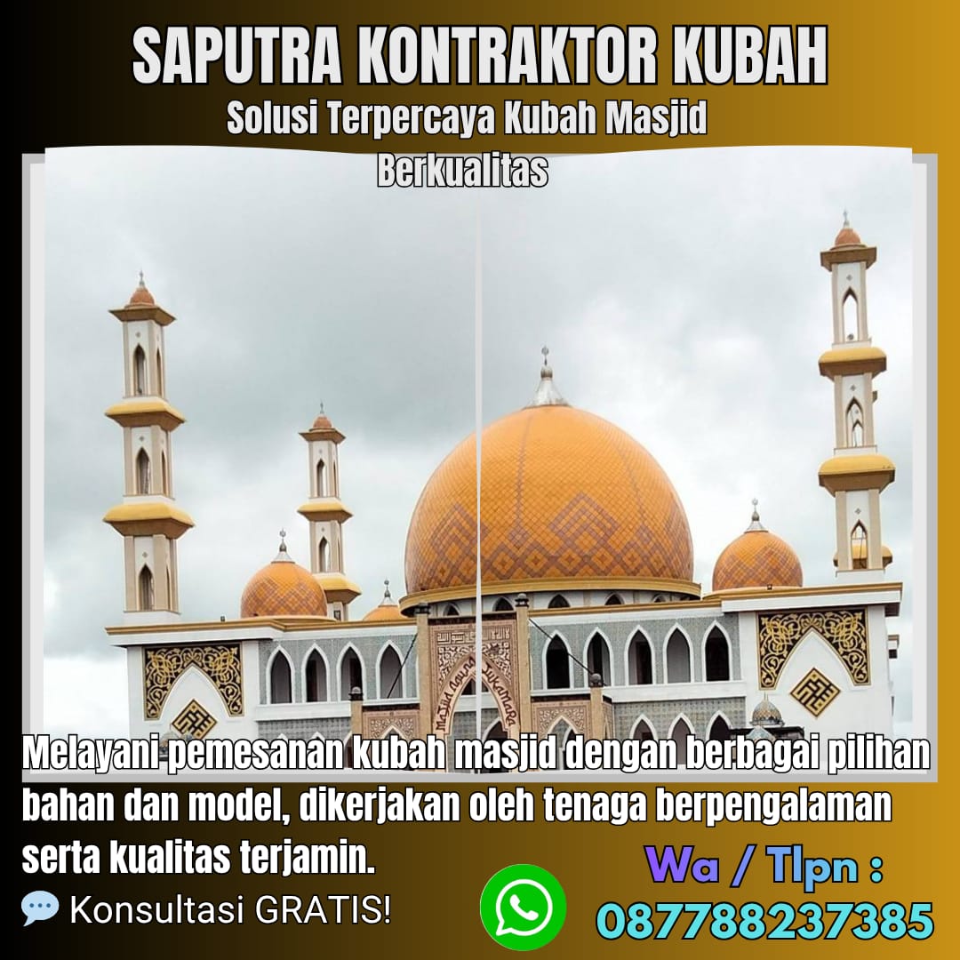 Pengrajin Kubah Masjid Terpercaya Sinabang [ W.A 087788237385 ]