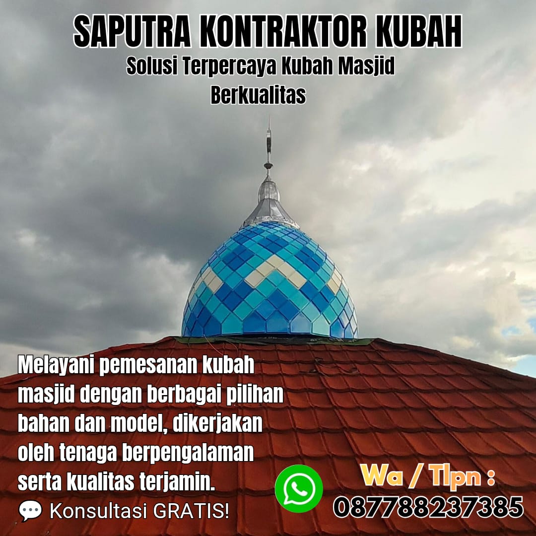 Pengrajin Kubah Masjid Terpercaya Pontianak [ W.A 087788237385 ]