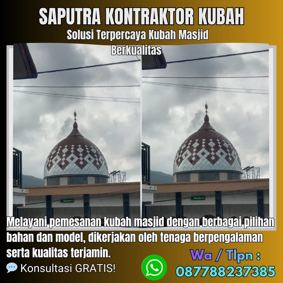 Pengrajin Kubah Masjid Terpercaya Balikpapan [ W.A 087788237385 ]