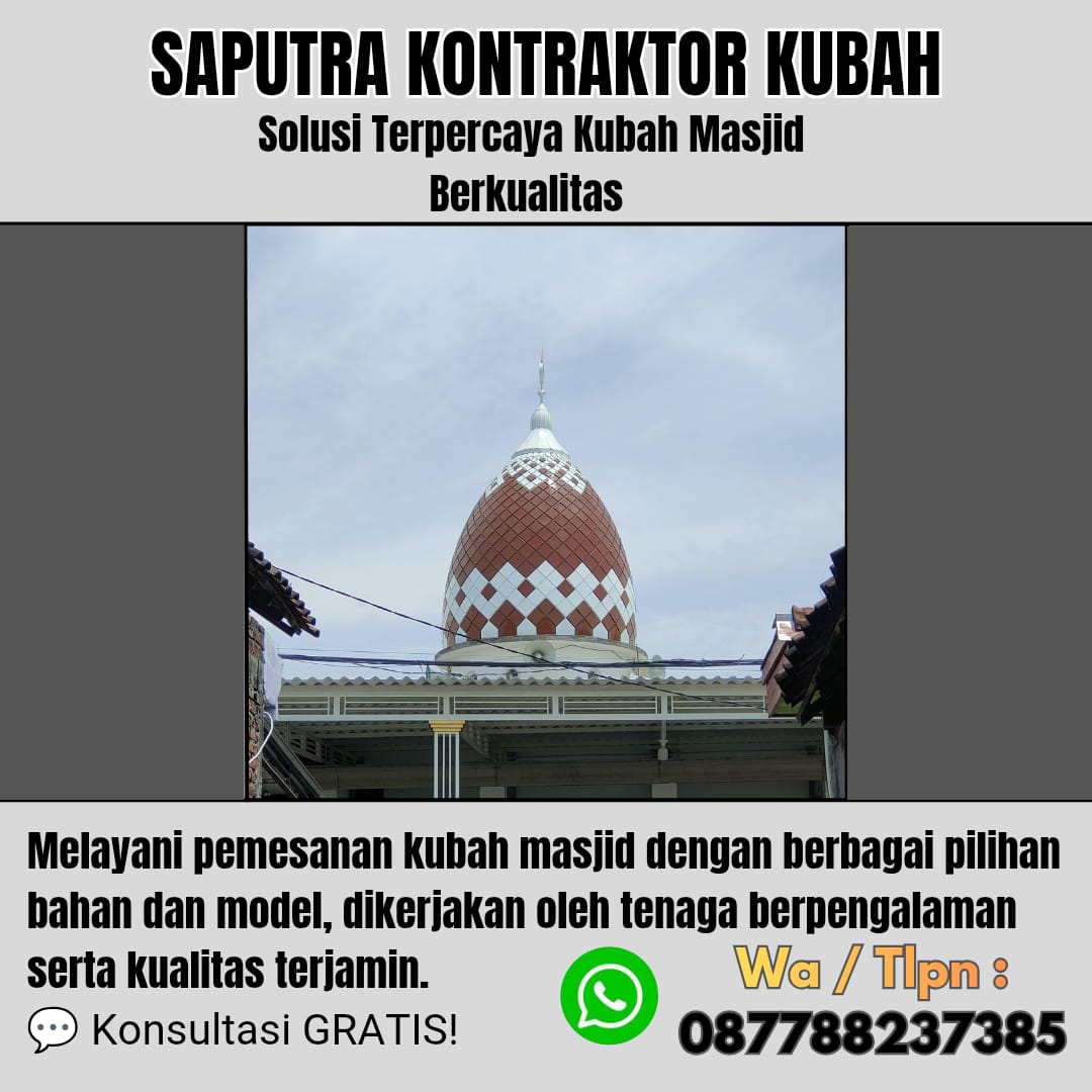 Kontraktor Kubah Masjid Terpercaya Larantuka [ W.A 087788237385 ]