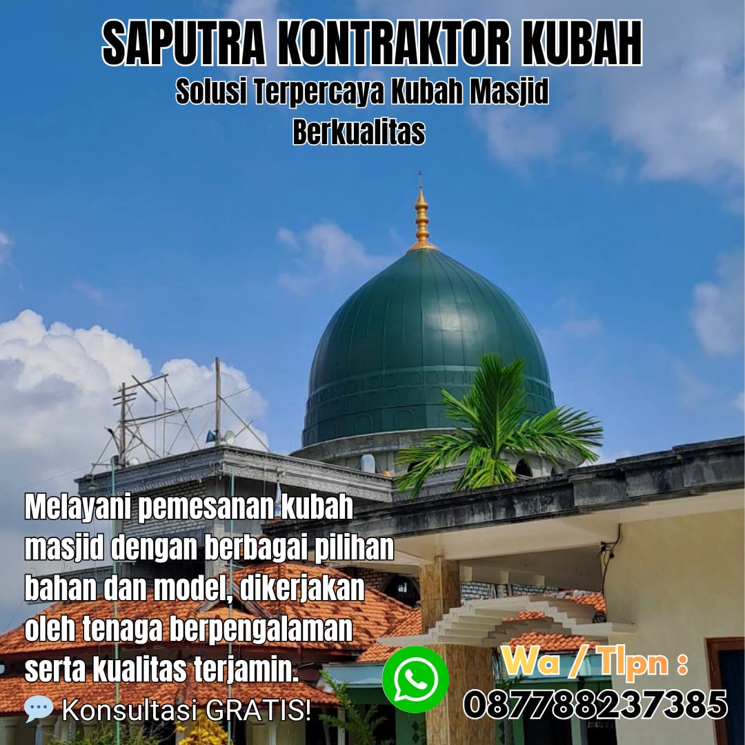 Kontraktor Kubah Masjid Terpercaya Kotabumi [ W.A 087788237385 ]