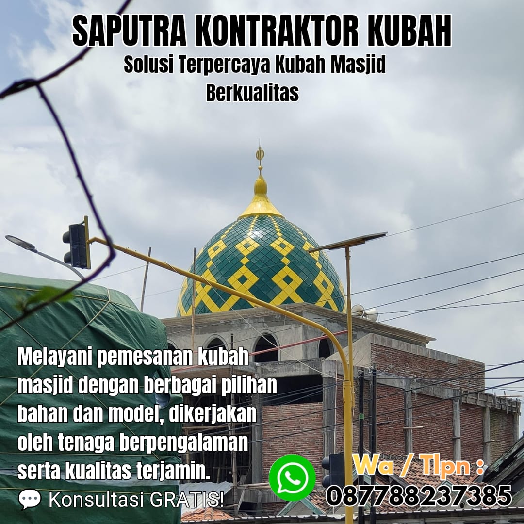 Pengrajin Kubah Masjid Terpercaya Balikpapan [ W.A 087788237385 ]