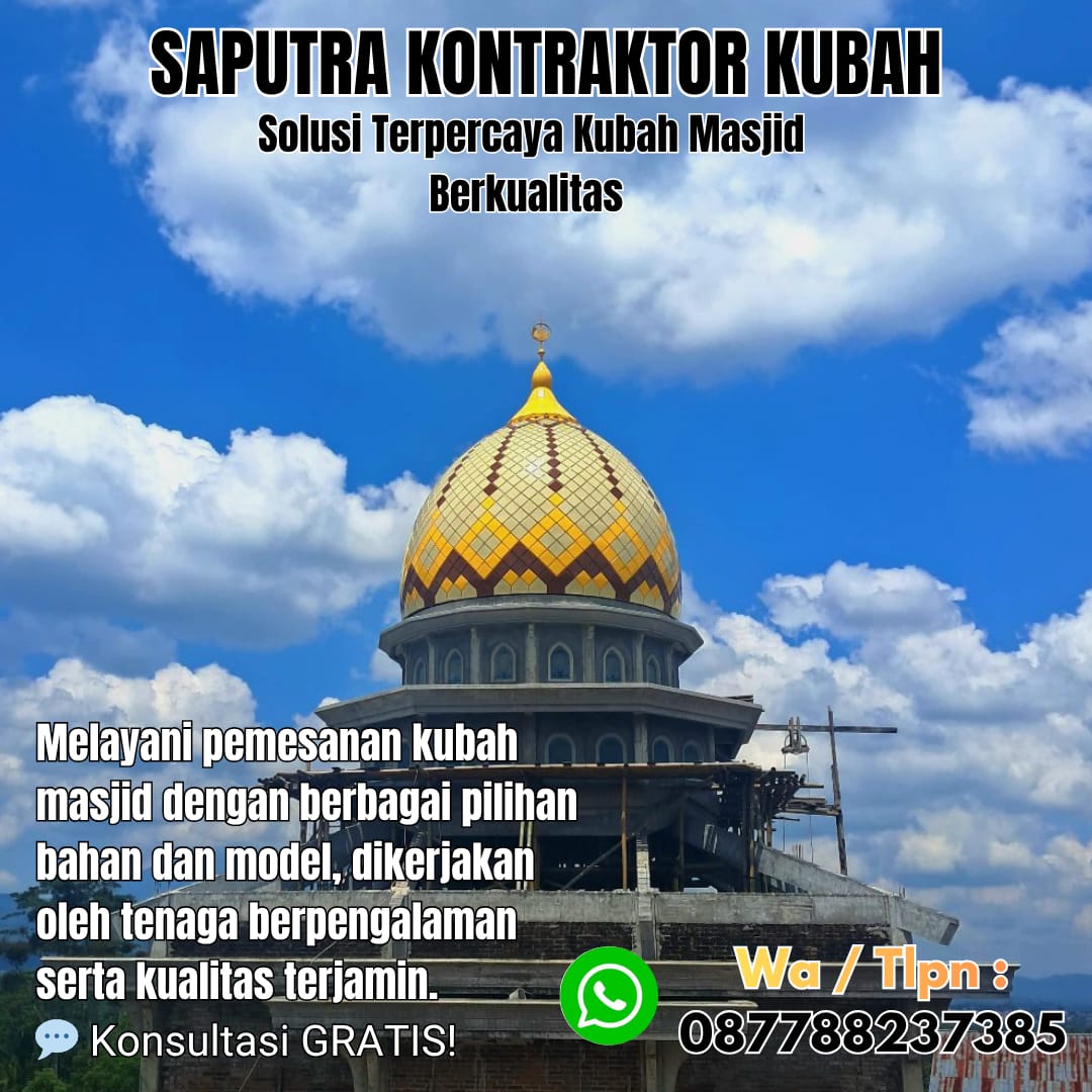 Pengrajin Kubah Masjid Terpercaya Cilegon [ W.A 087788237385 ]