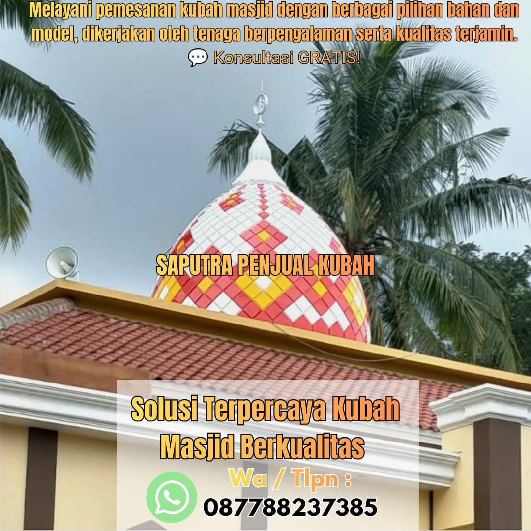 Produksi Kubah Masjid Gunungkidul { W.A / Tlpn 087788237385 }