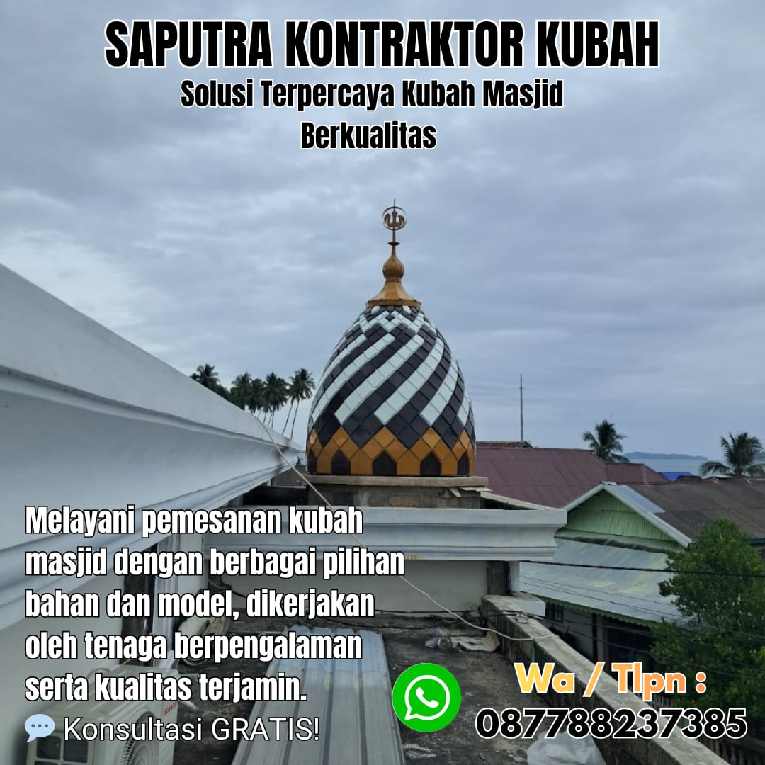 Pengrajin Kubah Masjid Terpercaya Tebing Tinggi [ W.A 087788237385 ]