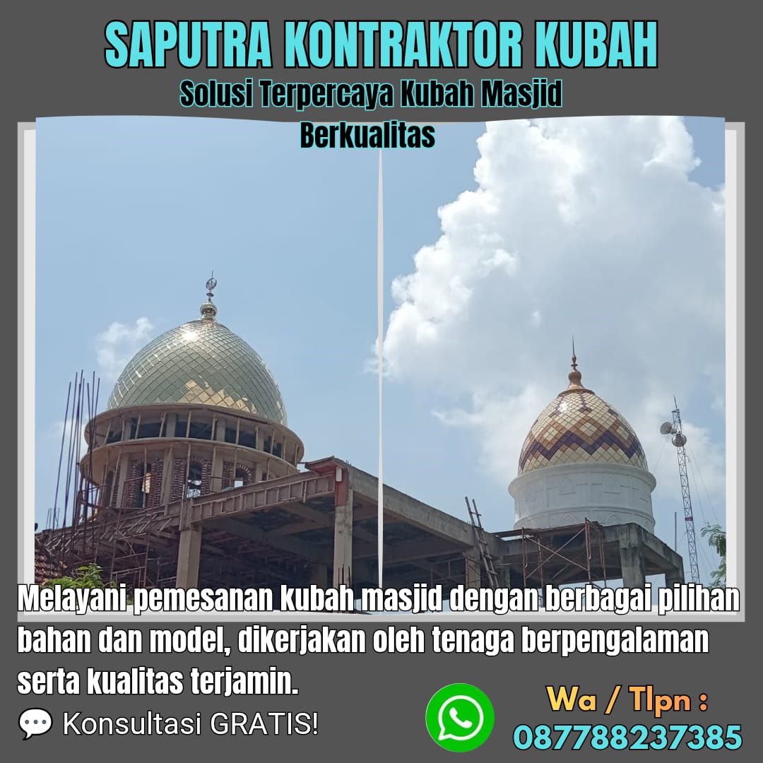 Kontraktor Kubah Masjid Terpercaya Bantaeng [ W.A 087788237385 ]