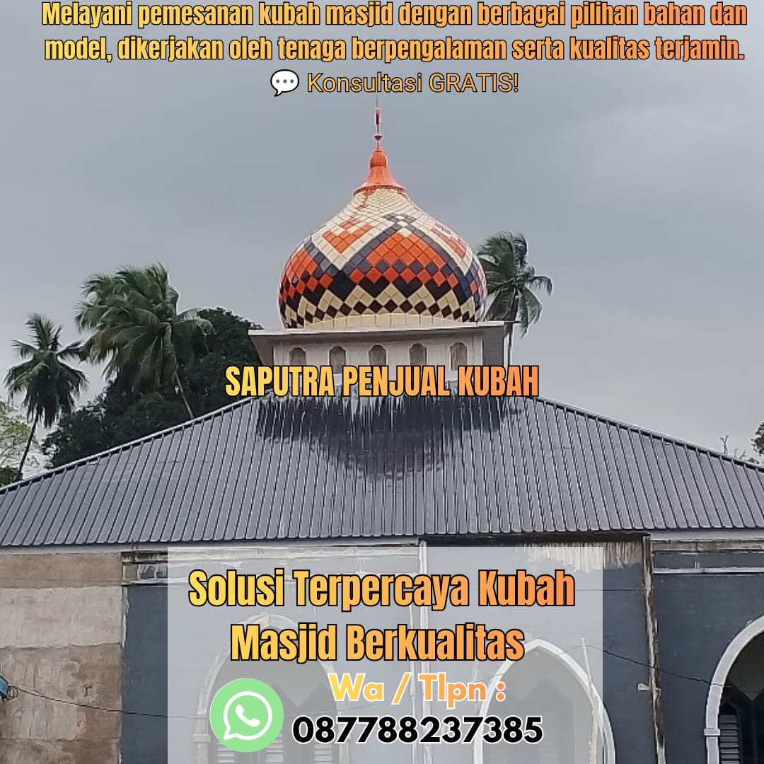 Produksi Kubah Masjid Cakung { W.A / Tlpn 087788237385 }