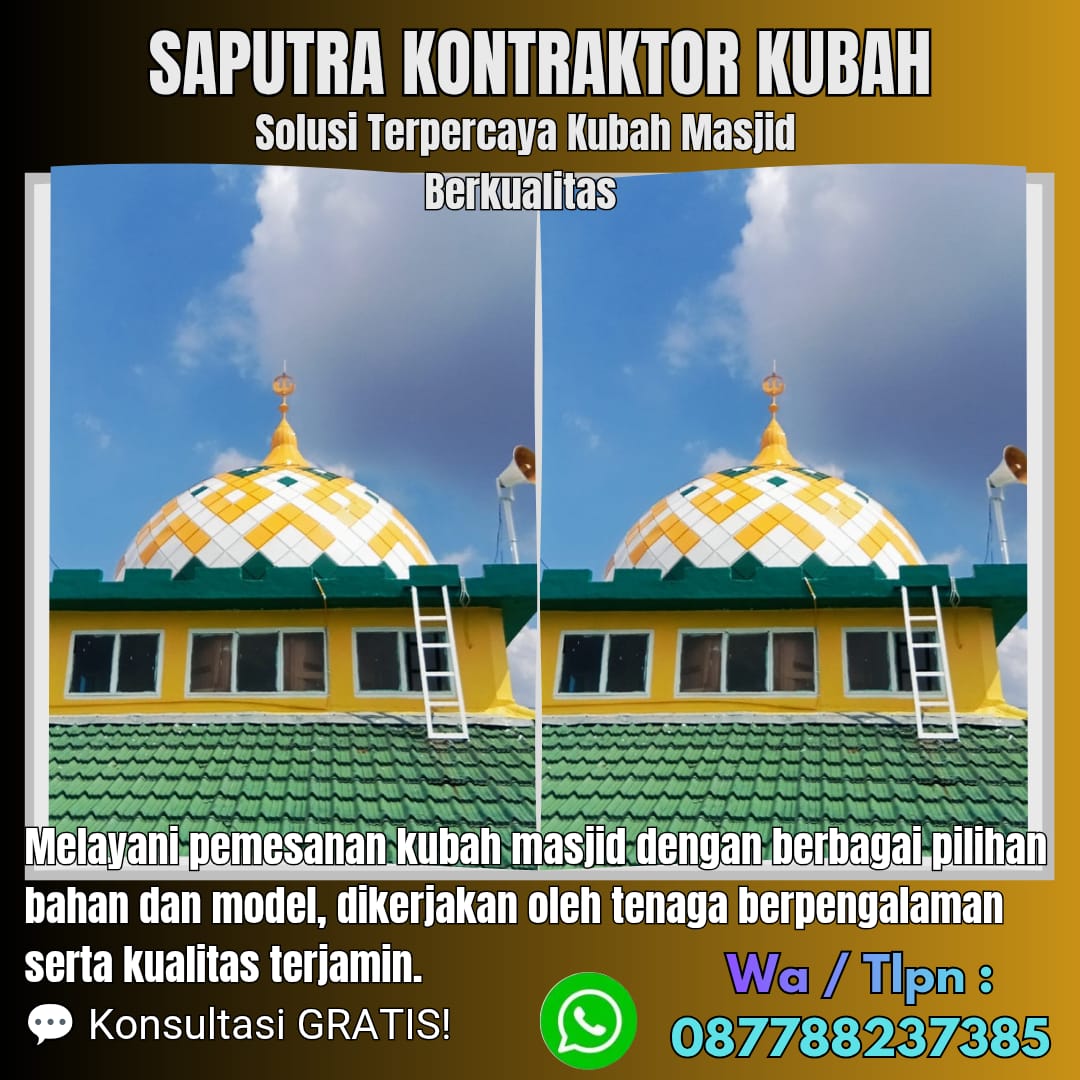 Pengrajin Kubah Masjid Terpercaya Kaimana [ W.A 087788237385 ]