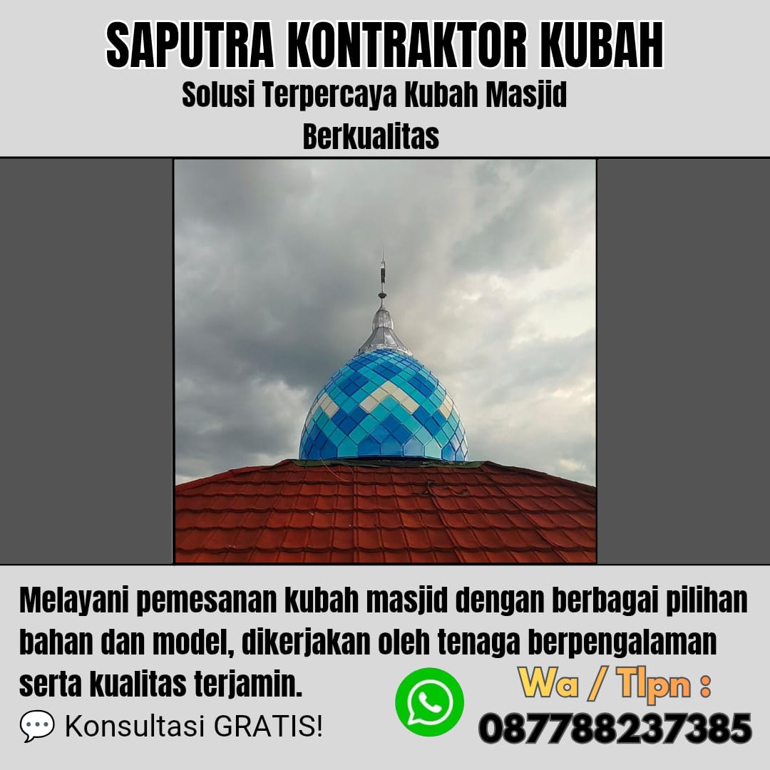 Kontraktor Kubah Masjid Terpercaya Malang [ W.A 087788237385 ]